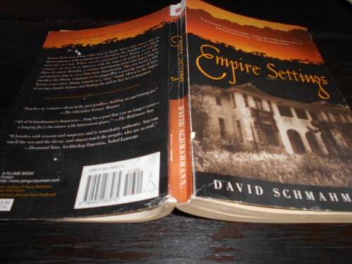 DAVID SCHMAHMANN - EMPIRE SETTINGS - AUTOGRAPHED BY AUTHOR - A PLUME BOOK 2002