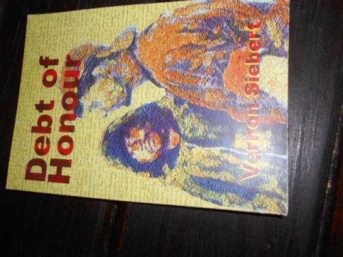 VERNON SIEBERT - DEBT OF HONOUR - DEC 2007 SOFTBACK PUBLISELF