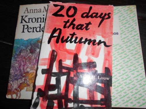 3  Boeke van  ANNA LOUW - 20 days that Autumn,  Kroniek van Perdepoort, Agter my `n Albatros