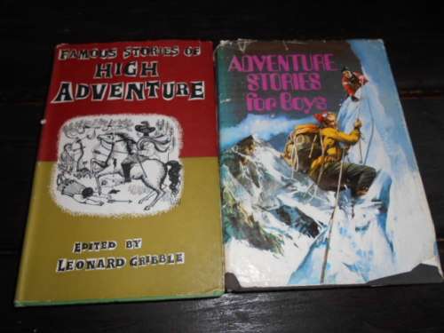 2 - FAMOUS STORIES HIGH ADVENTURE - L GRIBBLE and ADVENTURE STORIES  BOYS