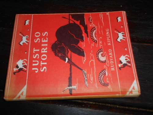 RUDYARD KIPLING - JUST SO STORIES -  FOR LITTLE CHILDREN MACMILLAN 1967