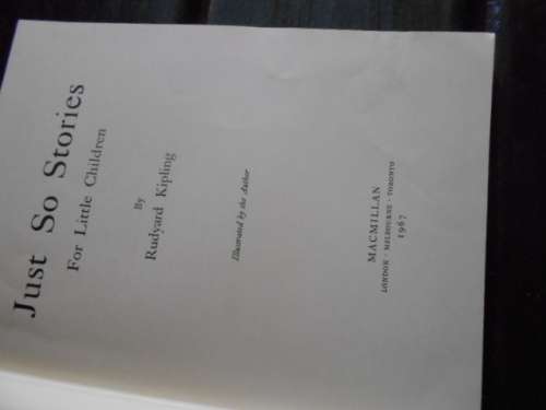 RUDYARD KIPLING - JUST SO STORIES -  FOR LITTLE CHILDREN MACMILLAN 1967