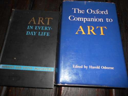 TWO ART BOOKS - THE OXFORD COMPANION TO ART and ART IN EVERYDAY LIFE