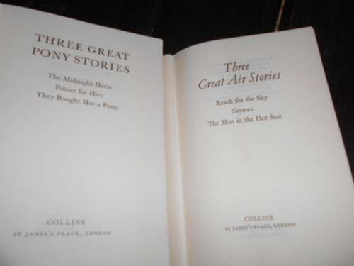 TWO BOOKS OF COLLINS THREE GREAT AIR STORIES, AND THREE GREAT PONY STORIES