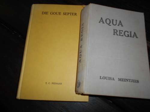 2 CHRISTELIKE ROMANS: LOUISA MEINTJIES - AQUA REGIA and DIE GOUE SEPTER TC PIENAAR