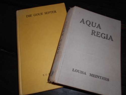 2 CHRISTELIKE ROMANS: LOUISA MEINTJIES - AQUA REGIA and DIE GOUE SEPTER TC PIENAAR