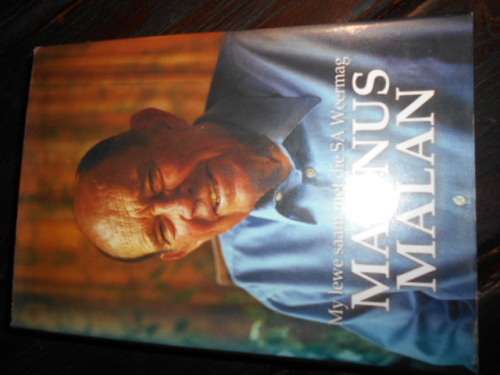 MAGNUS MALAN - MY LEWE SAAM MET DIE SA WEERMAG -  PROTEA BOEKHUIS 2006