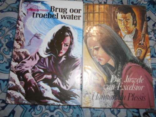 2 BOEKE HANNA DU PLESSIS -   DIE JUWELE EXCELSIOR and BRUG TROEBEL WATER