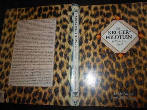 DIE KRUGER WILDTUIN in Woord en Beeld David Paynter met Wilf Nussey 1986 1ste ed Macmillan