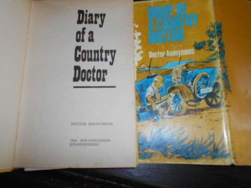 DIARY OF COUNTRY DOCTOR - DOCTOR ANONYMOUS 1968 APB Johannesb rare hardb