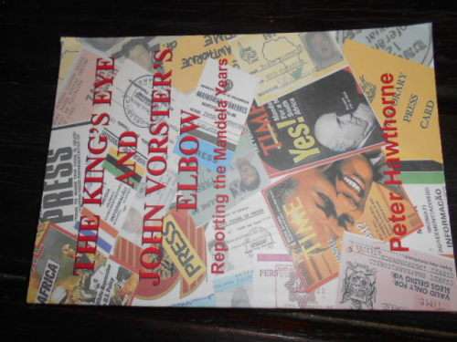 PETER HAWTHORNE - THE KINGS EYE and JOHN VOSTERS ELBOW - AUTOGRAPH BY WRITER