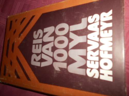 SERVAAS HOFMEYR - REIS VAN 1000 MYL -  1979 autographed -Human and Rousseau  1ste ed.