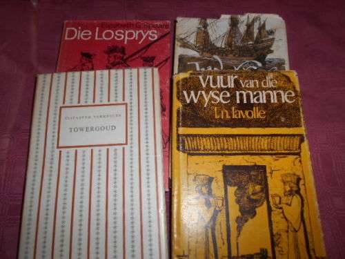 4 afrik boeke - 1.Towergoud  EVermeulen, 2.Die valk -  Welch, 3. Vuur wyse manne 4. Die Losprys