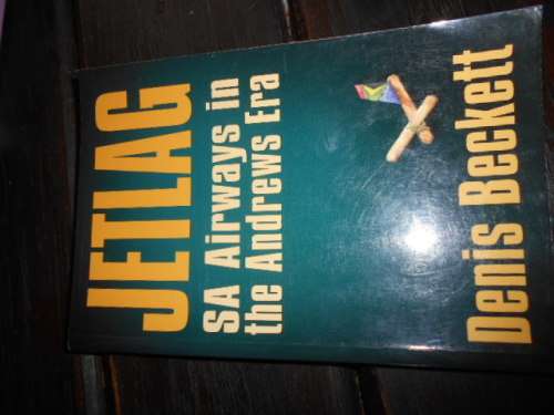 DENIS BECKETT -  JETLAG - SA  AIRWAYS IN THE ANDRES ERA  PENGUIN