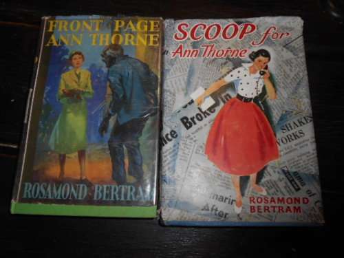 2 BOOKS - R BERTRAM - SCOOP FOR ANN THORNE and FRONT PAGE ANN THORNE