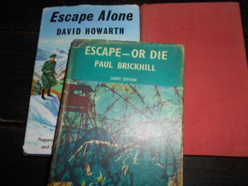 3 BOOKS - P BRICKHILL - ESCAPE OR DIE,  D HOWARTH - ESCAPE ALONE and KIDNAPPED RL STEVENSON