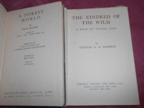 Two books  -  The Kindred Of The Wild: CGD Roberts  and  A FOREST WORLD - Felix Salten