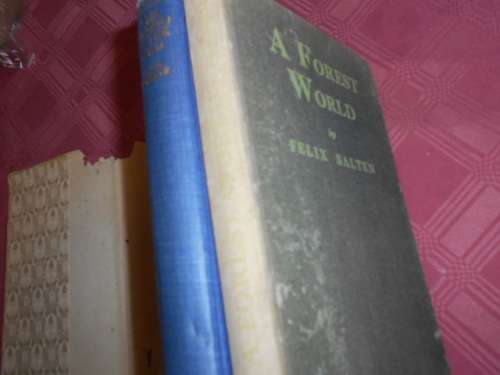 Two books  -  The Kindred Of The Wild: CGD Roberts  and  A FOREST WORLD - Felix Salten