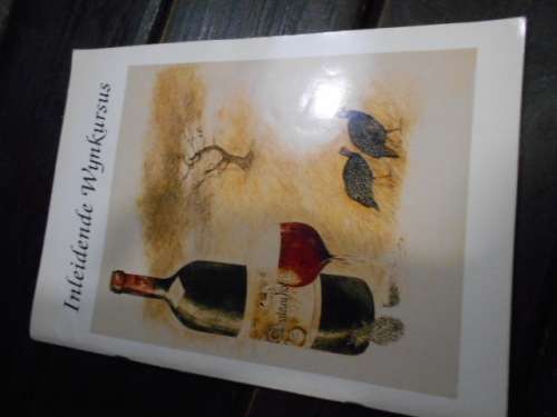 Inleidende Wynkursus deur die Kaapse Wynakademie. S/B. Groot formaat. 76 pages