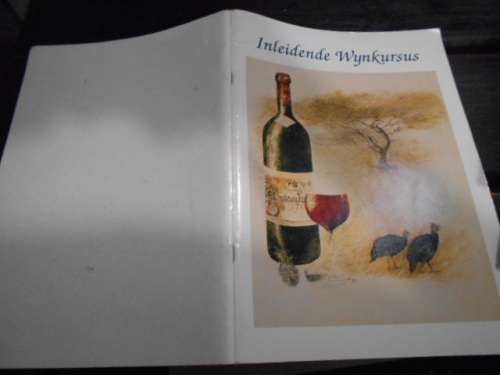 Inleidende Wynkursus deur die Kaapse Wynakademie. S/B. Groot formaat. 76 pages
