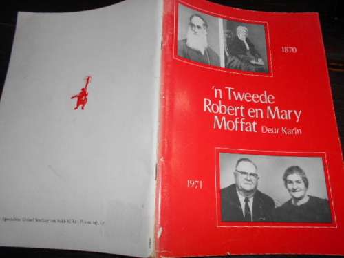 `n Tweede Robert en Mary Moffat - Deur Karin - sagteband Mafeking Maart 1972