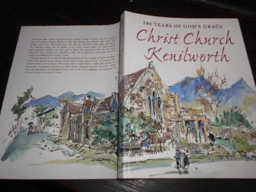 Christ Church Kenilworth : 100 Years of God`s Grace by Els, Ev [editor]: