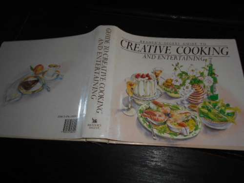 READERS DIGEST GUIDE TO CREATIVE COOKING and ENTERTAINING -  1986  ILLUS