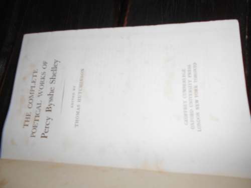 THOMAS HUTCHINSON - COMPLETE POETICAL WORKS OF PERCY BYSSHE SHELLEY 1947