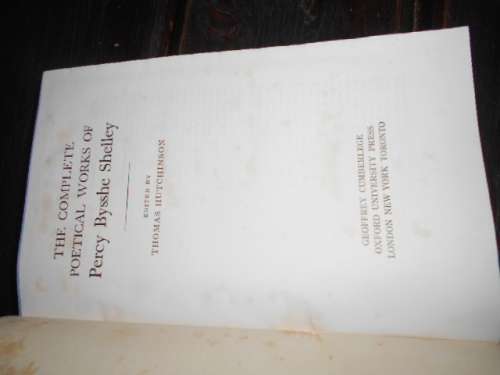 THOMAS HUTCHINSON - COMPLETE POETICAL WORKS OF PERCY BYSSHE SHELLEY 1947