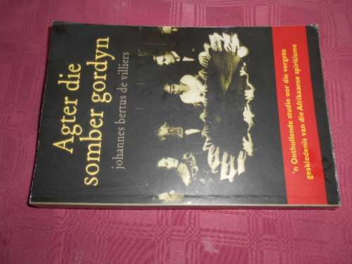 Agter die somber gordyn - Johannes Bertus de Villiers - Afrikaanse spiritisme 2011 sagteband