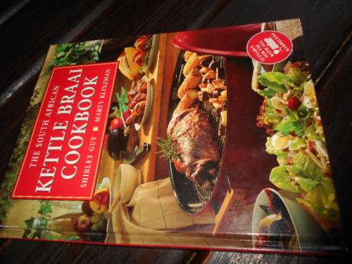THE SOUTH AFRICAN KETTLE BRAAI COOKBOOK -SHIRLEY GUY - WEBER  etc BARBEQUES
