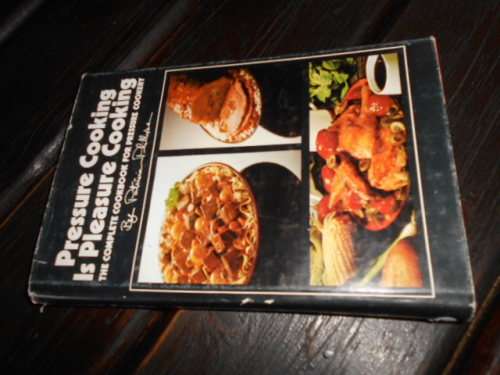 Patricia Phillips - Pressure cooking is Pleasure Cooking:-Complete Cookbook 1973