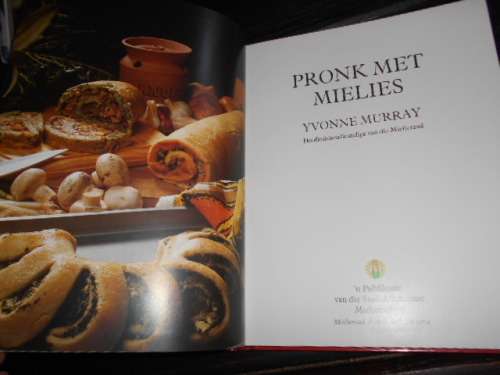 YVONNE MURRAY (Mielieraad)  - PRONK MET MIELIES  - 120 getoetste resepte 1990 hardeband
