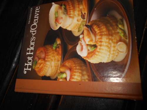 Hot Hors d`Oeuvres  The Good Cook  -  1981 Time Life Books Amsterdam hardback
