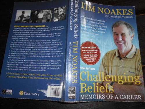 TIM NOAKES -  CHALLENGING BELIEFS  - MEMOIRS OF A CAREER ZEBRA PRESS 2012