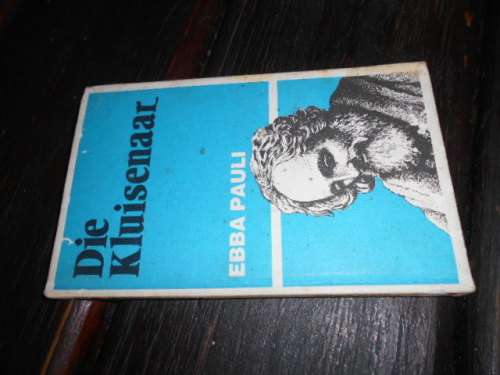 EBBA PAULI - DIE KLUISENAAR -  JL VAN SCHAIK vertaling H Weiss