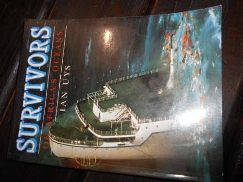 IAN UYS - SURVIVORS OF AFRICA`S OCEANS 1993 with Bibliography