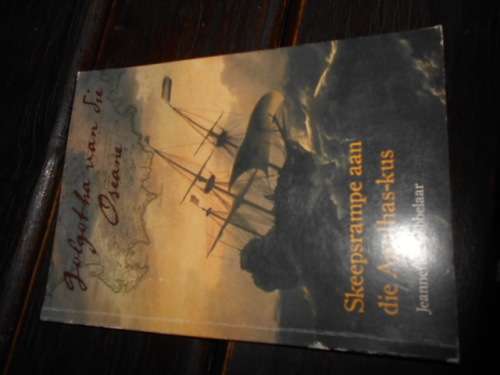 JEANNETTE GROBBELAAR - Golgotha van die Oseane: Skeepsrampe aan die Agulhas-kus