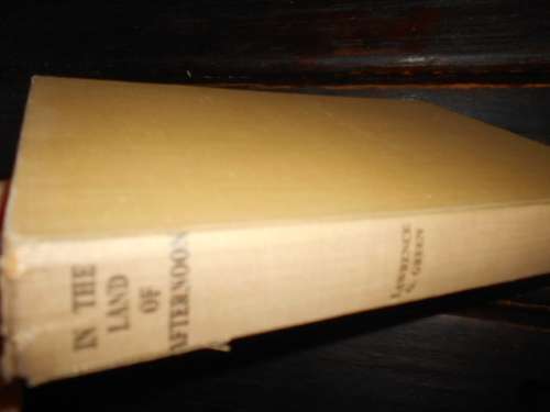 LAWRENCE GREEN - IN THE LAND OF AFTERNOON - HOWARD TIMMINS 1951