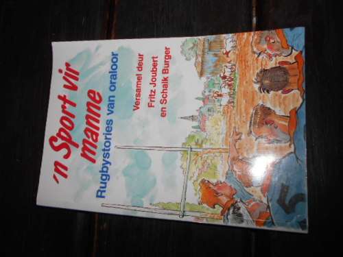 `N SPORT VIR MANNE - RUGBYSTORIES ORALOOR - F JOUBERT and S BURGER - ILLUS F MOUTON