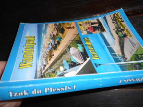 IZAK SU PLESSIS - WANDELPAD EN VAKANSIEKOS  HARTENBOS AUTOGRAPHED