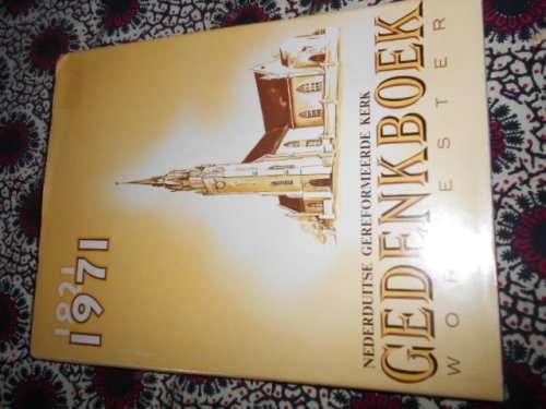 DR. JA HEESE - NEDERDUITSE GEREFORMEERDE KERK WORCESTER 1970 GEDENKBOEK
