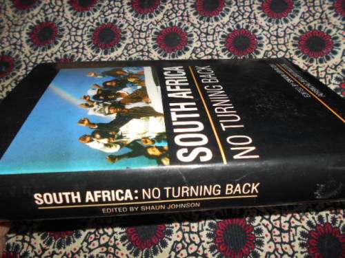 SOUTH AFRICA NO TURNING BACK - SHAUN JOHNSON - FOREWORD LORD BULLOCK