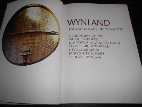 WYNLAND - PAADLANGS DEUR DIE WYNROETE - M SCHOLTZ and CLOETE BREYTENBACH