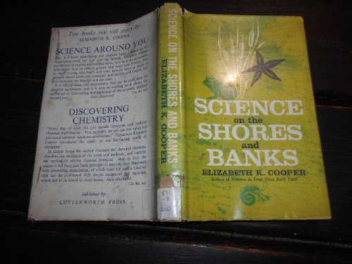 SCIENCE ON THE SHORES AND BANKS - ELIZABETH COOPER LUTTERWORTH PRESS LONDON