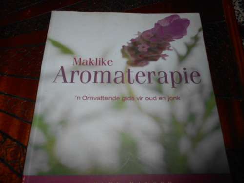 MAKLIKE AROMATERAPIE- GIDS VIR OUD EN JONK - HELEN RANGER