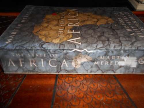 MARTIN MEREDITH - THE STATE OF AFRICA 2005 ED HISTORY 50 YEARS INDEPENDENCE
