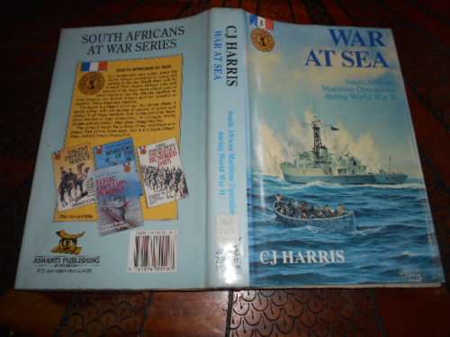 War at sea  by CJ Harris South African Maritime operations during world war II war series 5