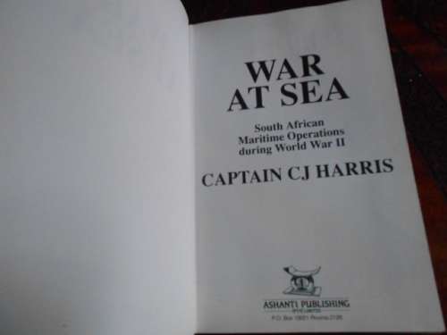 War at sea  by CJ Harris South African Maritime operations during world war II war series 5