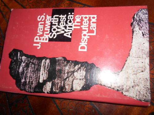 JP VAN S BRUWER - SOUTH WEST AFRICA - THE DISPUTED LAND 1966 NAS BOEKH.